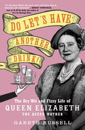 The Dry Wit and Fizzy Life of Queen Elizabeth the Queen Mother (Hardcover) F61761
